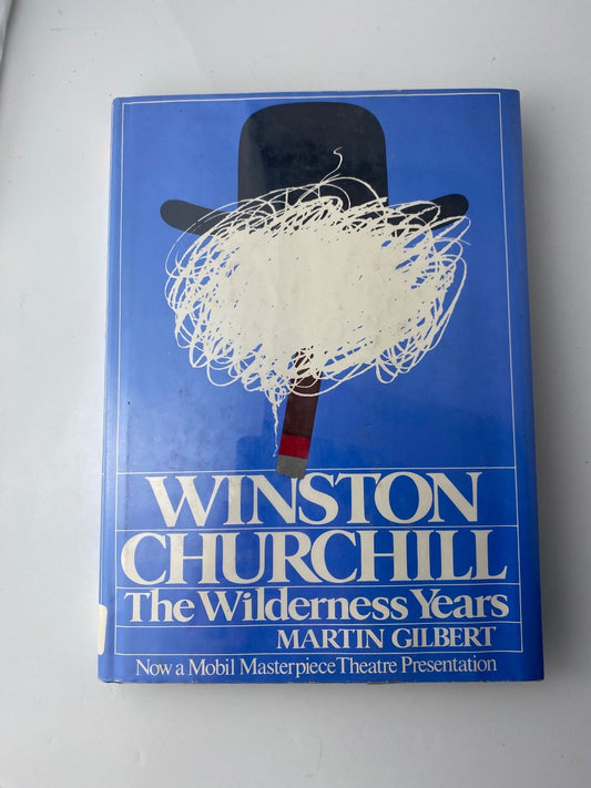 Winston Churchill The Wilderness Years Martin Gilbert 1982 First Ed