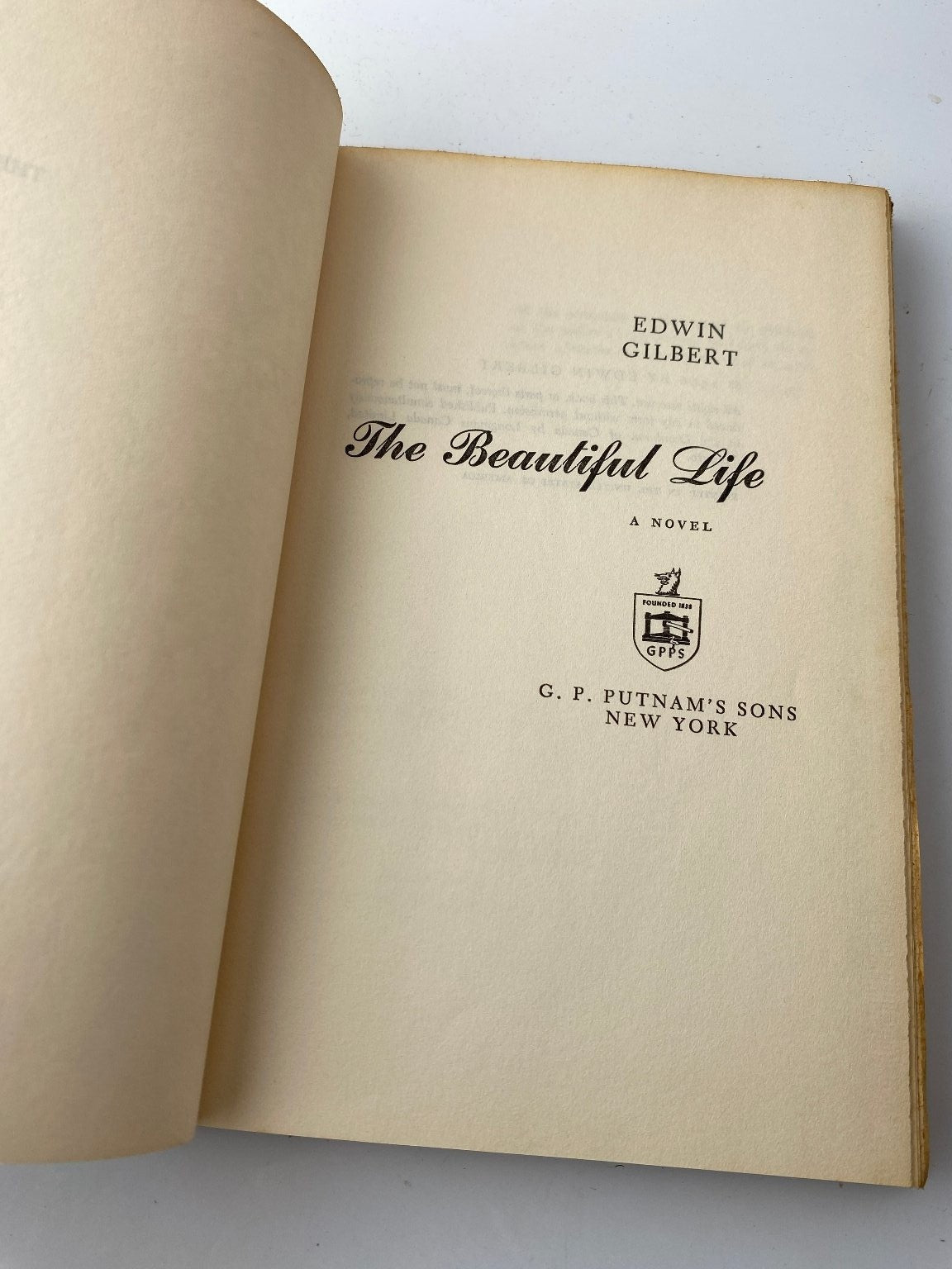The Beautiful Life Edwin Gilbert 1966 First Edition Novel G.P. Putnam's