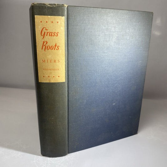 Grass Roots by Earl Schenck Miers 1944 1st Edition Vintage Historical Fiction