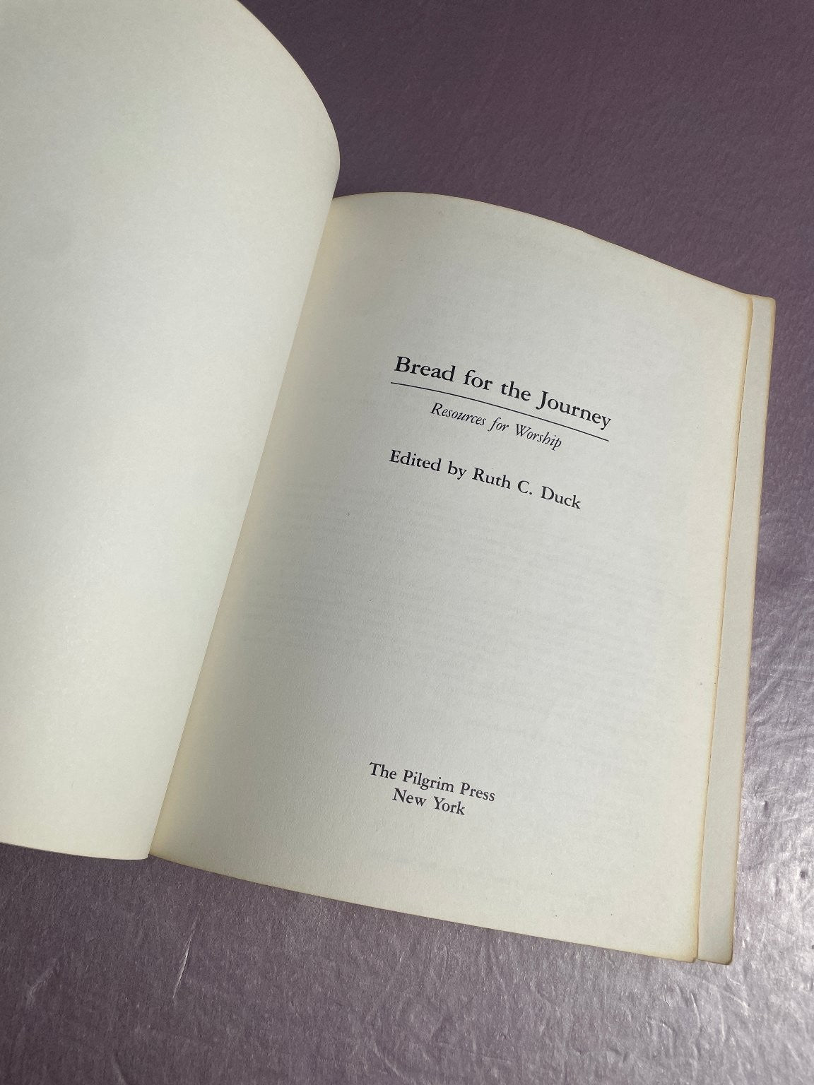 Bread for the Journey Ruth C. Duck 1988 6th Printing Worship Resources Pilgrim