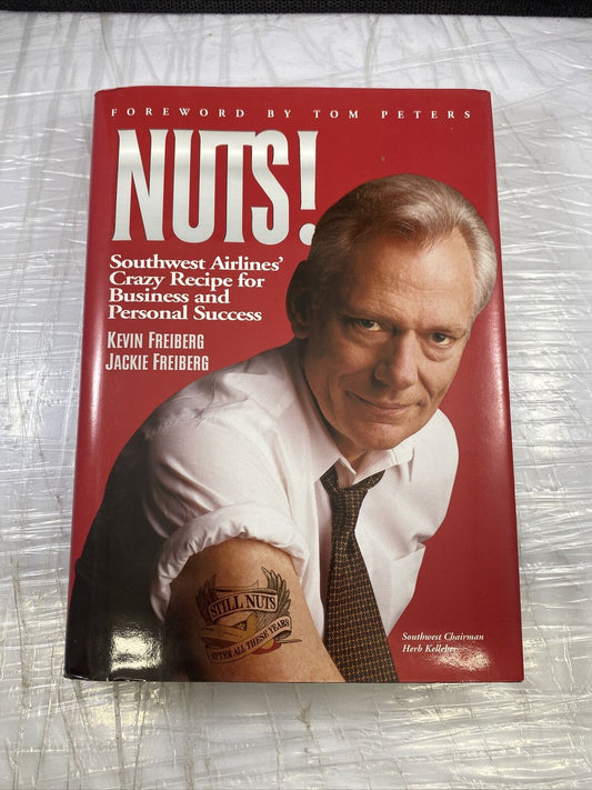 NUTS! By Kevin & Jackie Freiberg  1996 1st edition 1st Printing HCDJ Self Help