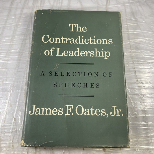 The Contradictions Of Leadership Speeches James F. Oates Jr 70s HCDJ Rare