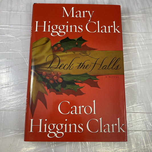 Deck the Halls by Clark, Mary Higgins , Hardcover Book Club Edition Very Good
