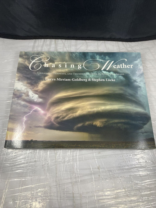 Chasing Weather Tornadoes, Storm Chasing Picture Book SIGNED Caryn Stephen Locke