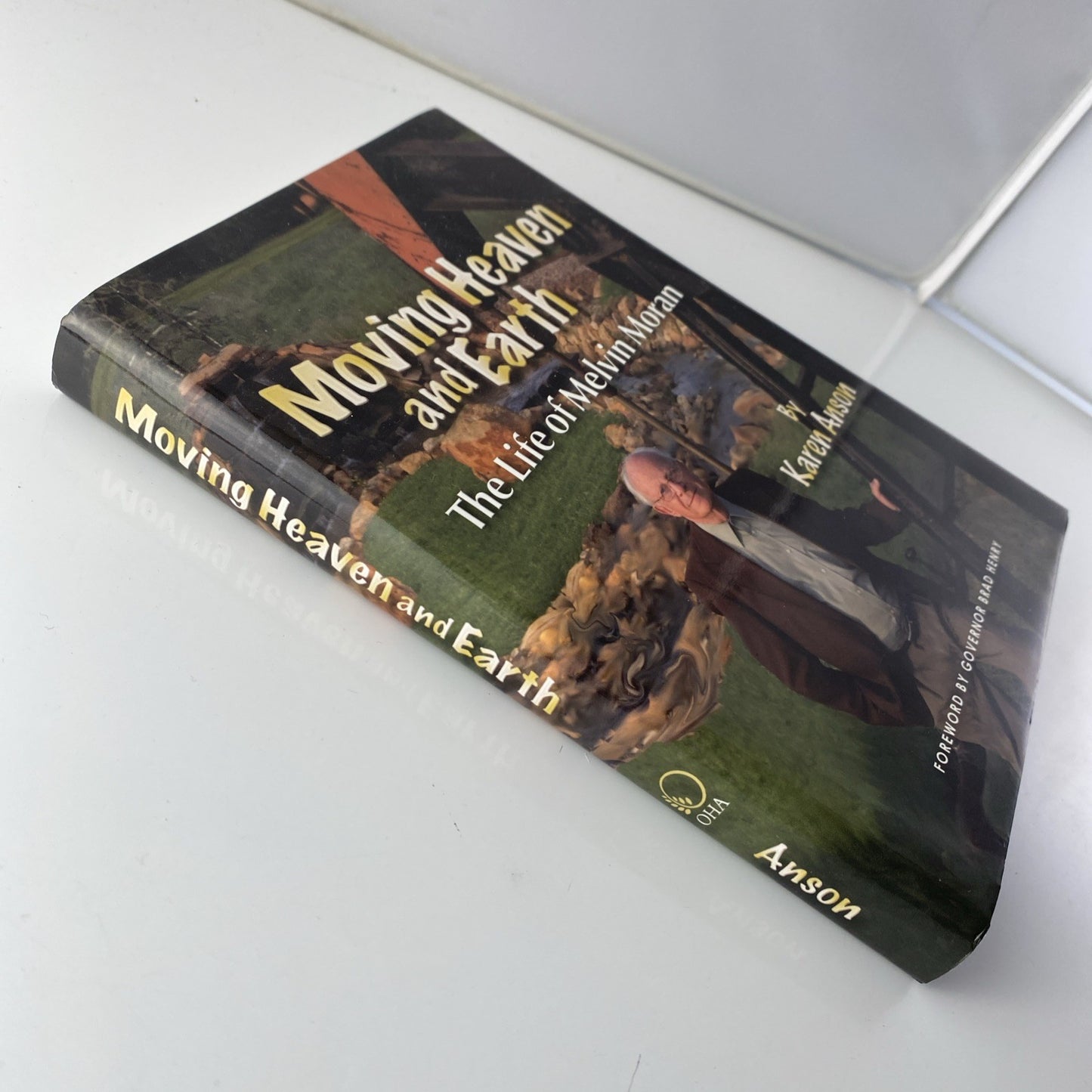 *Signed* Moving Heaven and Earth: The Life of Melvin Moran (2009, Hardcover)