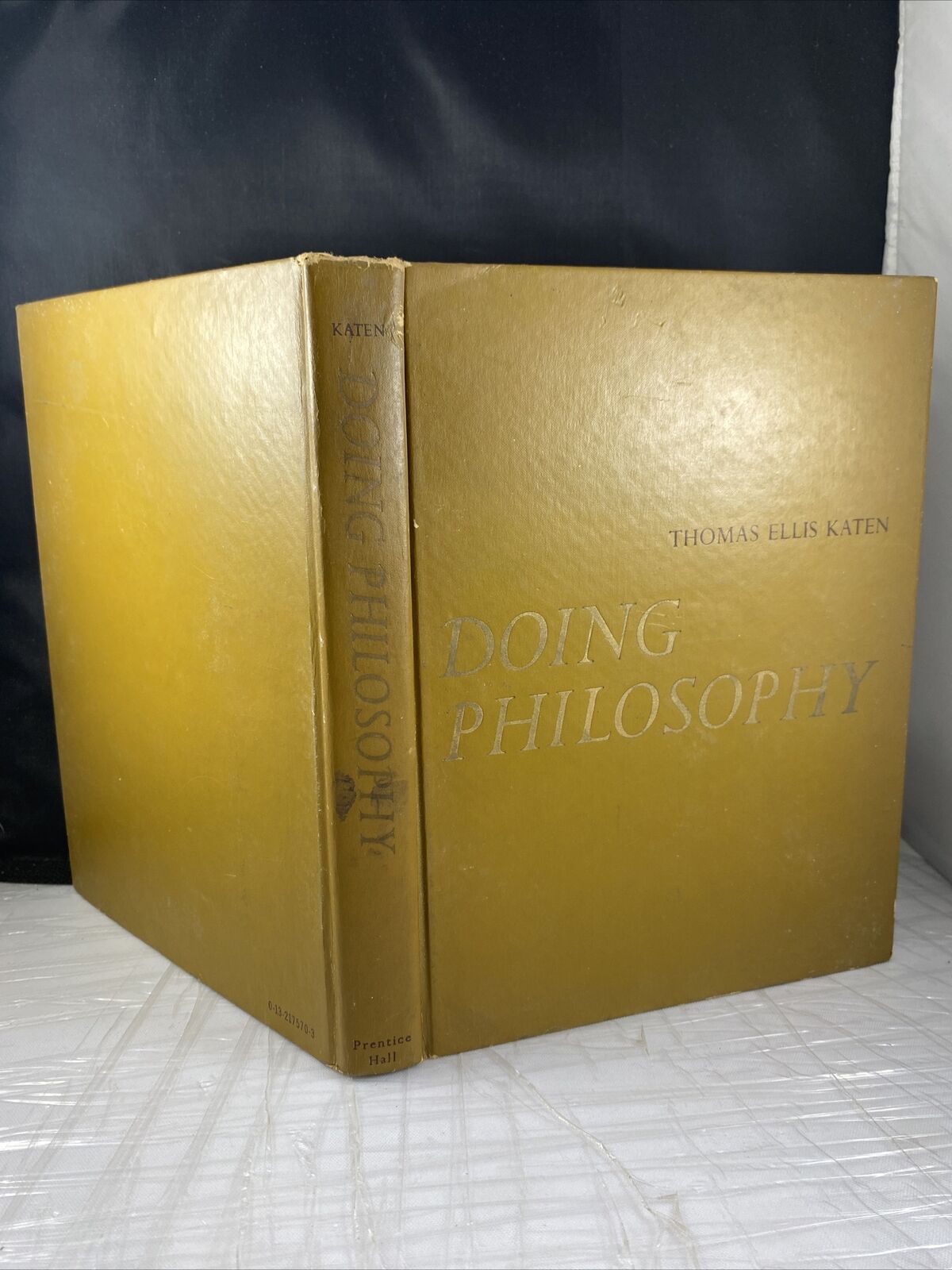 DOING PHILOSOPHY By Thomas Ellis Katen - Hardcover Vintage 70s College Textbook