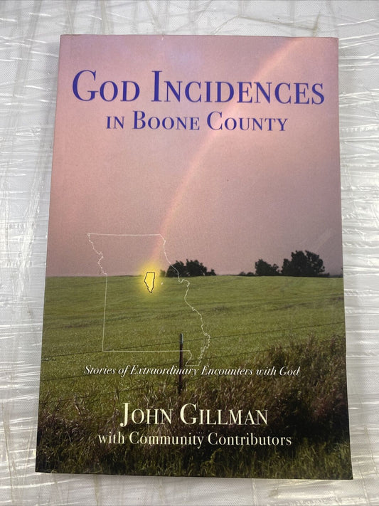 God-Incidences: in Boone County by John Gillman: Used Rare Missouri Local PPB