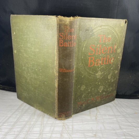 The Silent Battle Mrs. C. N. Williamson 1909 First Edition Rare Mystery Antique