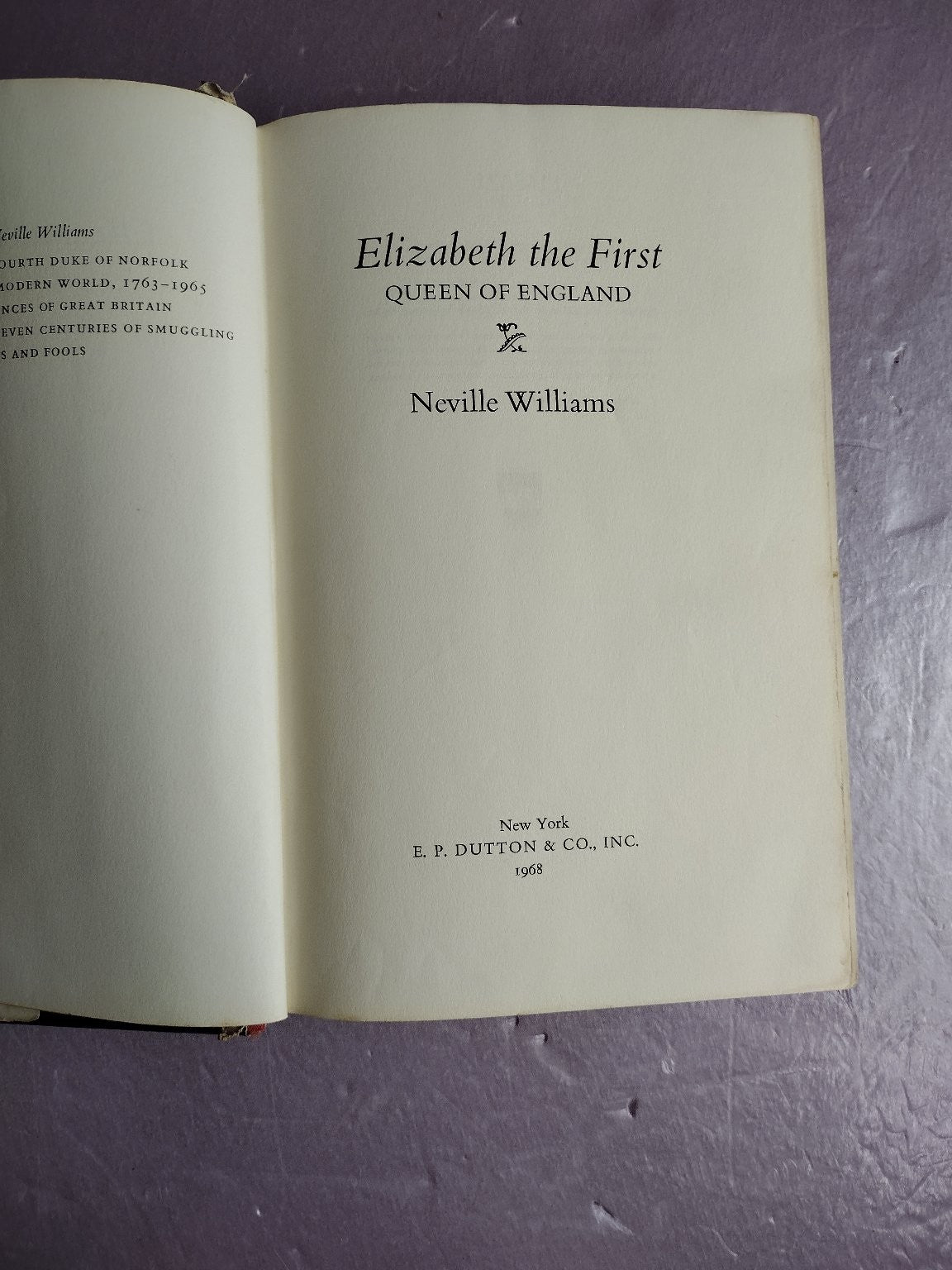 Elizabeth the First Queen of England Neville Williams 1968 Biography Dutton