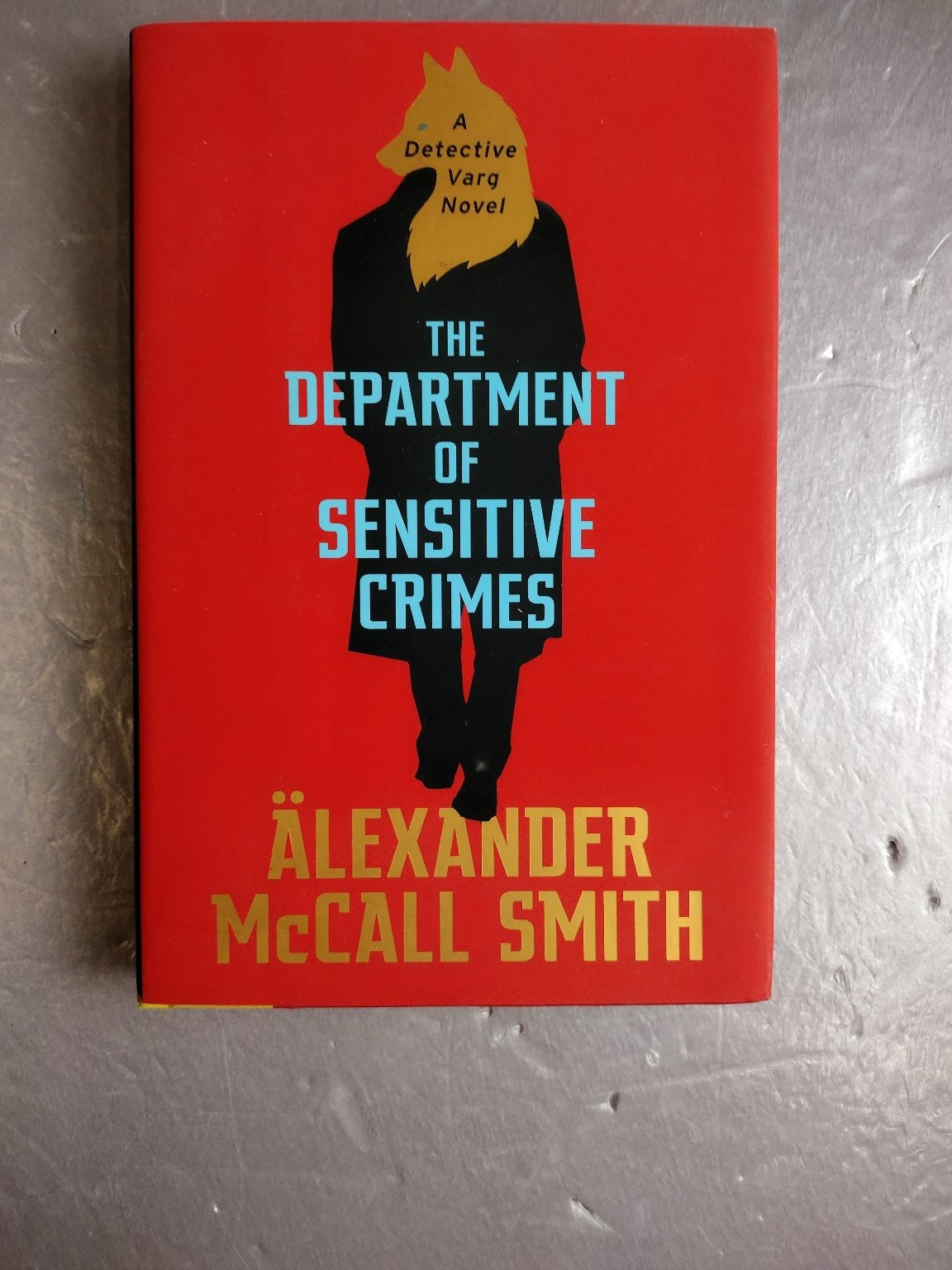 Department of Sensitive Crimes Alexander McCall Smith 2019 Detective Varg Novel