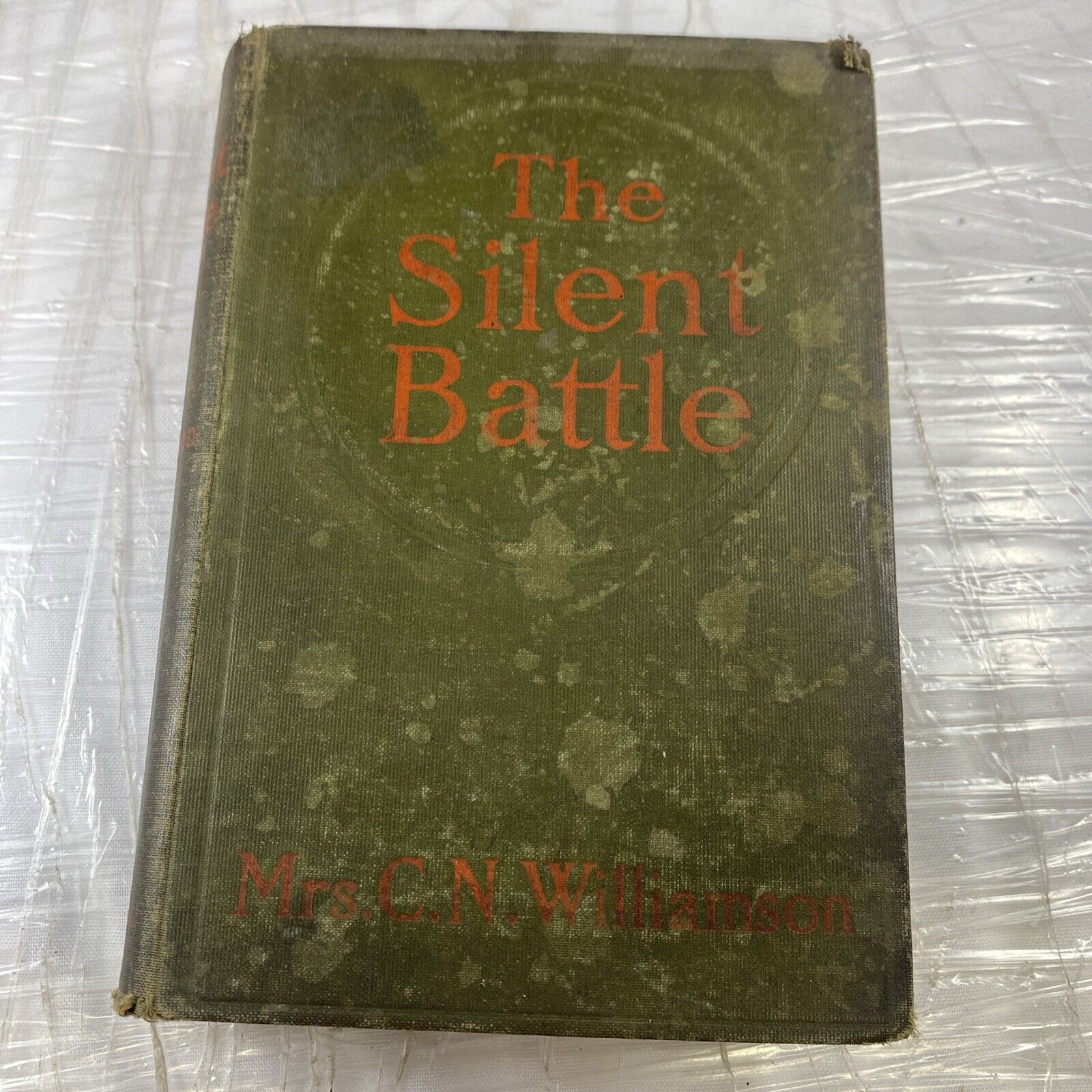 The Silent Battle Mrs. C. N. Williamson 1909 First Edition Rare Mystery Antique