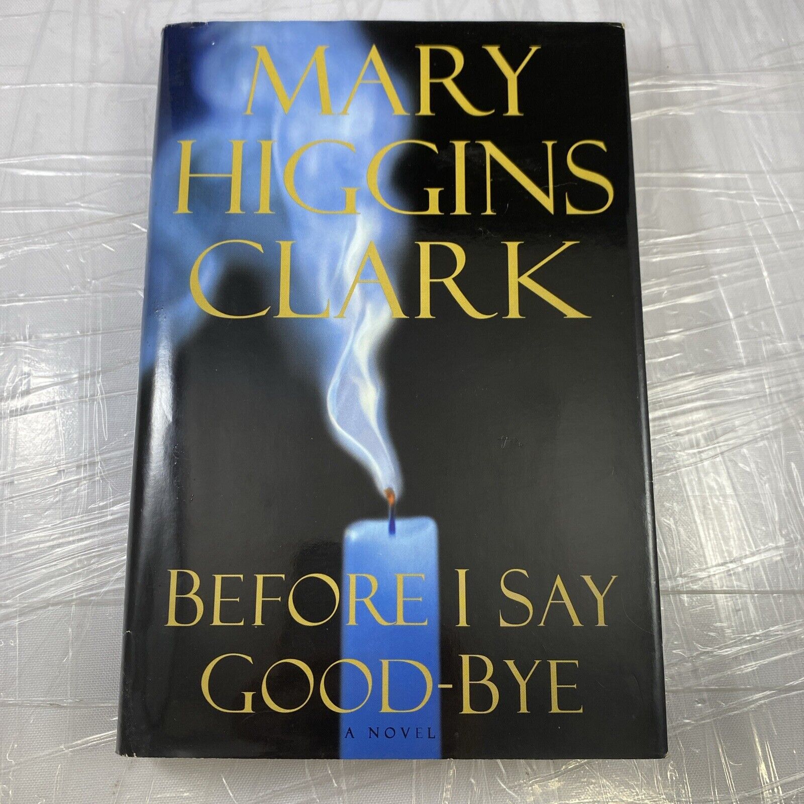 Before I Say Good Bye by Clark, Mary Higgins; Clark, Carol Higgins VG BCE