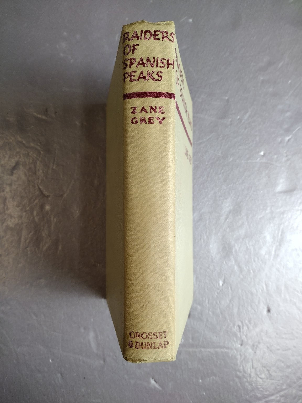 Raiders of Spanish Peaks Zane Grey Western Adventure Grosset & Dunlap