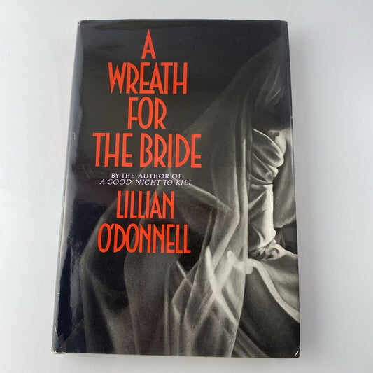 Wreath for the Bride by O'Donnell, William; O'Donnell, Lillian Good Book Club Ed
