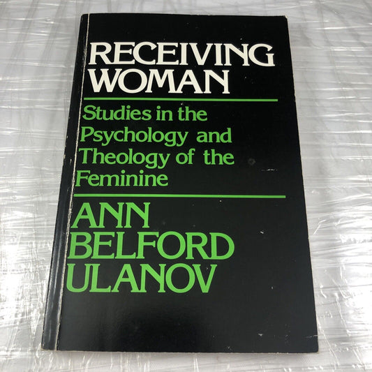 Receiving Woman: Studies in the Psychology and Theology of the Feminine Jungian