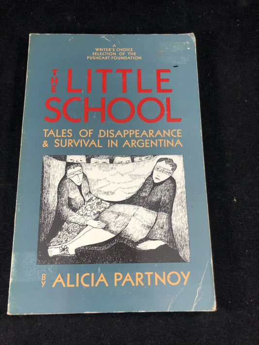 The Little School by Alicia Partnoy (1986) First Edition