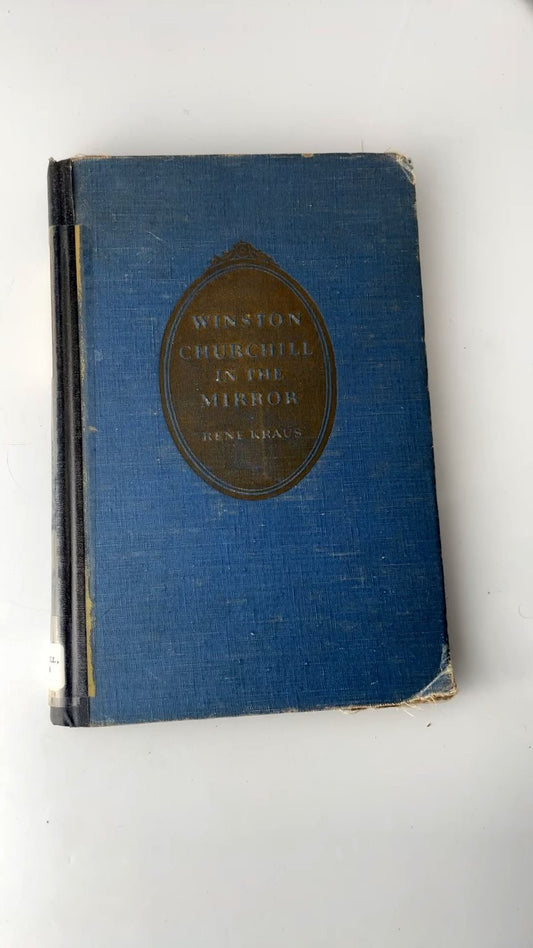 Winston Churchill in the Mirror René Kraus 1944 First Edition Biography