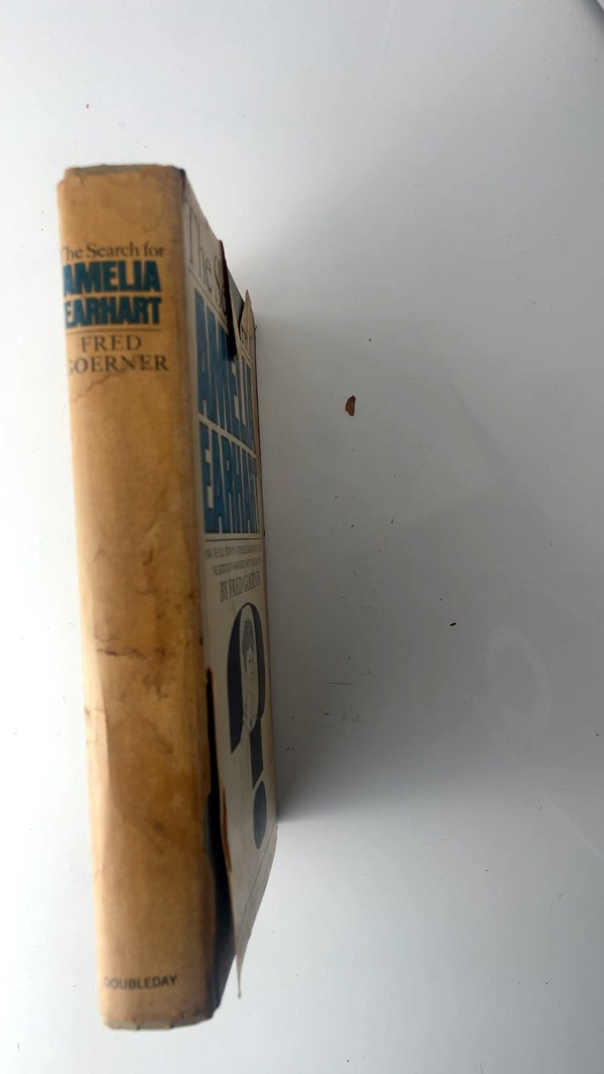 The Search for Amelia Earhart Fred Goerner 1966 Book Club Edition Biography