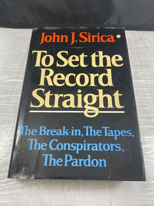 TO SET THE RECORD STRAIGHT: WATERGATE JOHN J. SIRICA 70s First Edition