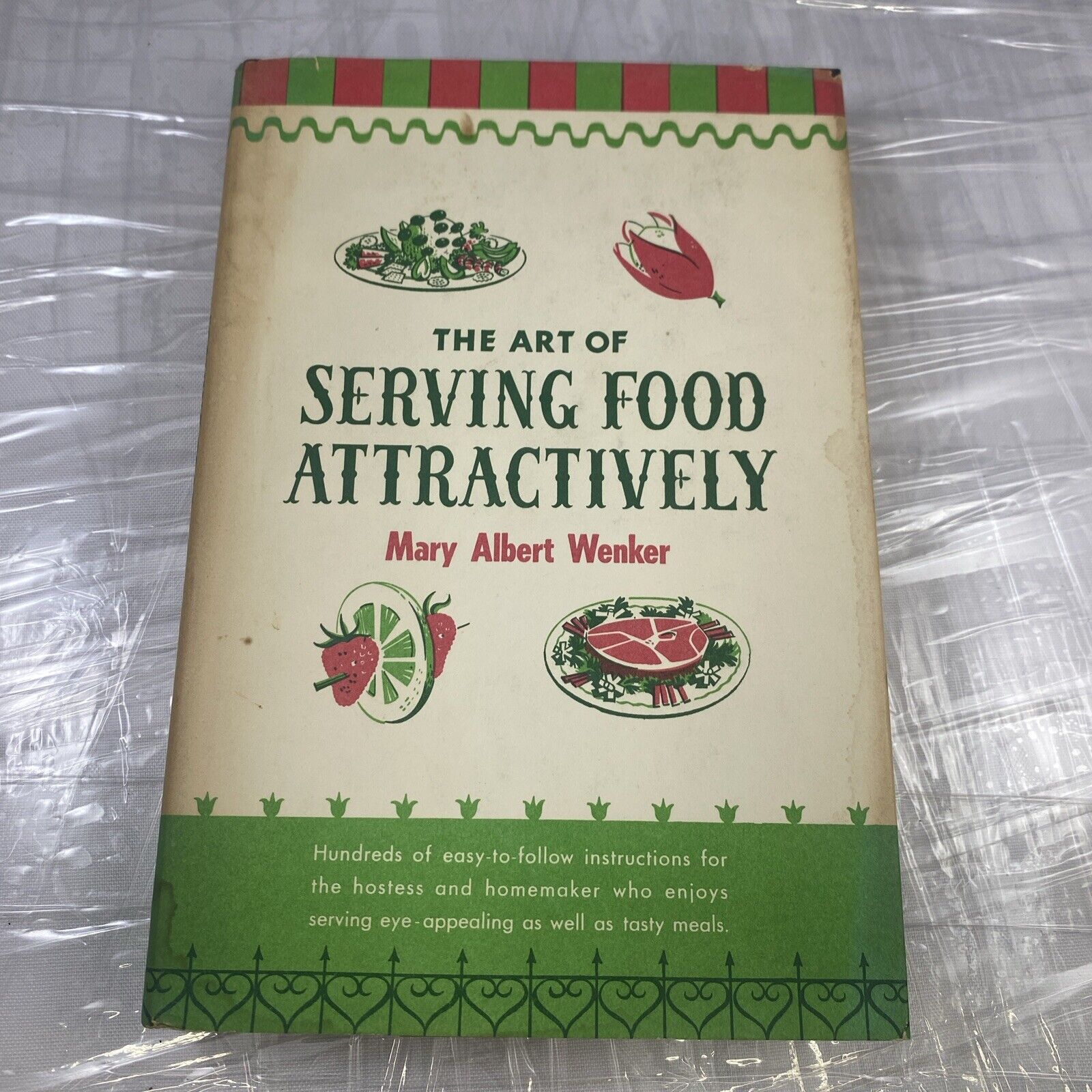 Vintage 50s The Art Of Serving Food Attractively Cookbook Good, Unmarked BCE