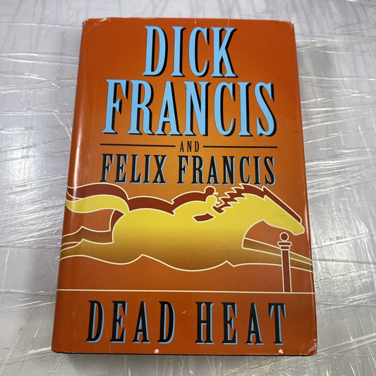 Dead Heat by Dick Francis and Felix Francis (2007, Hardcover/Dust Jacket) VG
