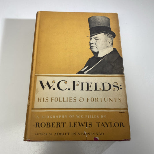 W. C. Fields His Follies and Fortunes R L Taylor Hardcover 1949 1st Edition Good