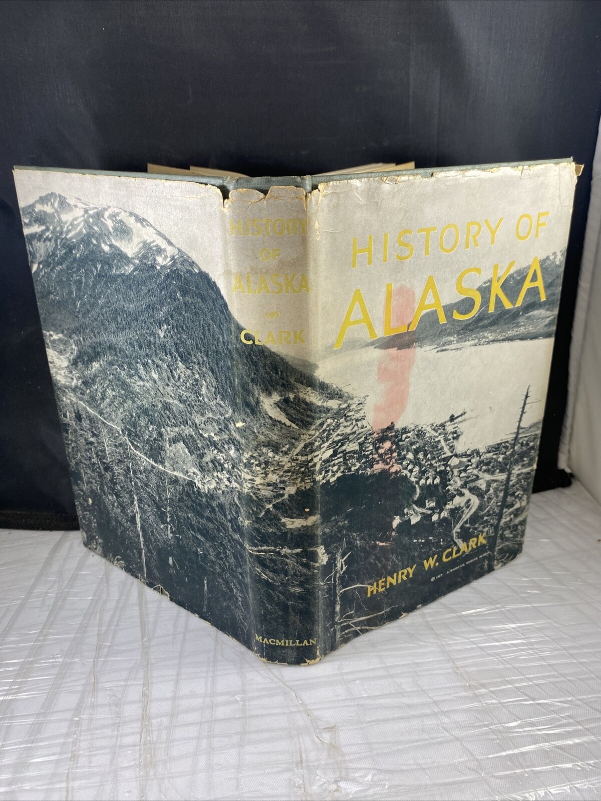 Henry W Clark / History of Alaska 1st Print Edition 1930 Dust Jacket Good Rare