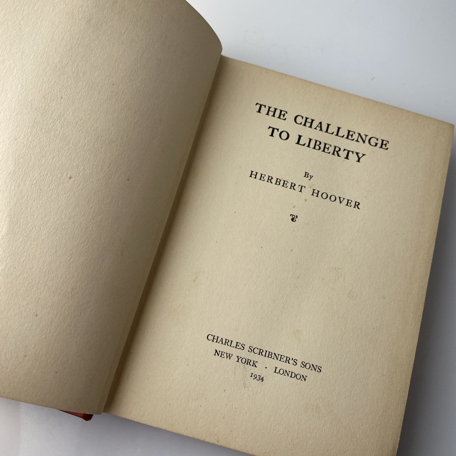 Herbert Hoover / THE CHALLENGE TO LIBERTY 1st Edition 1934