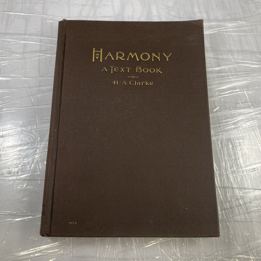HARMONY A TEXT BOOK by H.A. Clarke 1898 Rare Antique Music Instruction & Theory