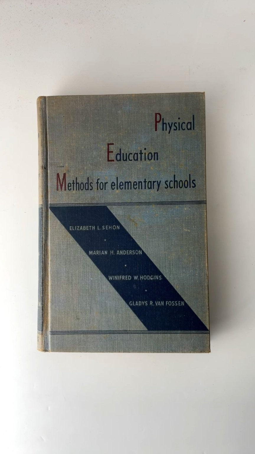 Physical Education Methods for Elementary Schools Sehon 1948 Illustrated