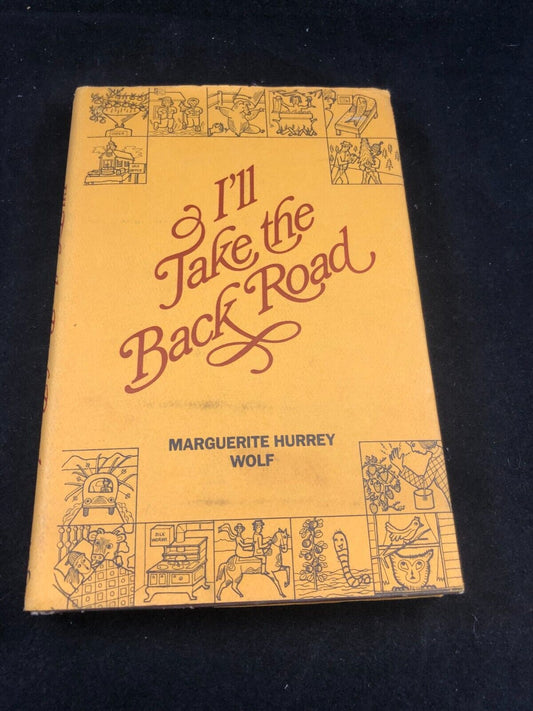 1975 I'll Take the Back Road By Marguerite Hurrey Wolf Vintage With Dust Jacket!