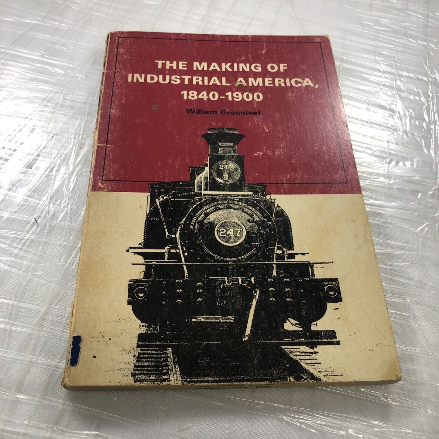 The Making Of Industrial America 1840-1900 - William Greenleaf 1969 Rare Vintage