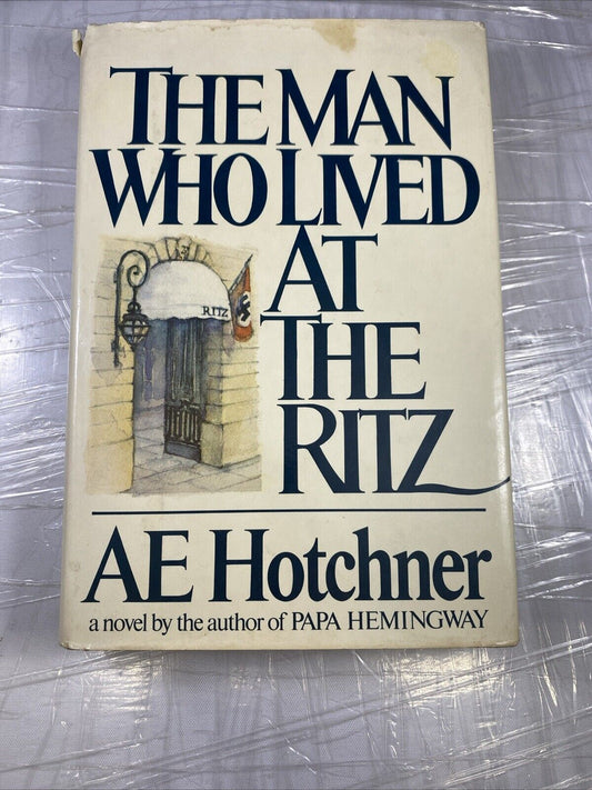 The Man Who Lived At The Ritz Hotchner 1981 HB/DJ Rare WW2 Historical Fiction