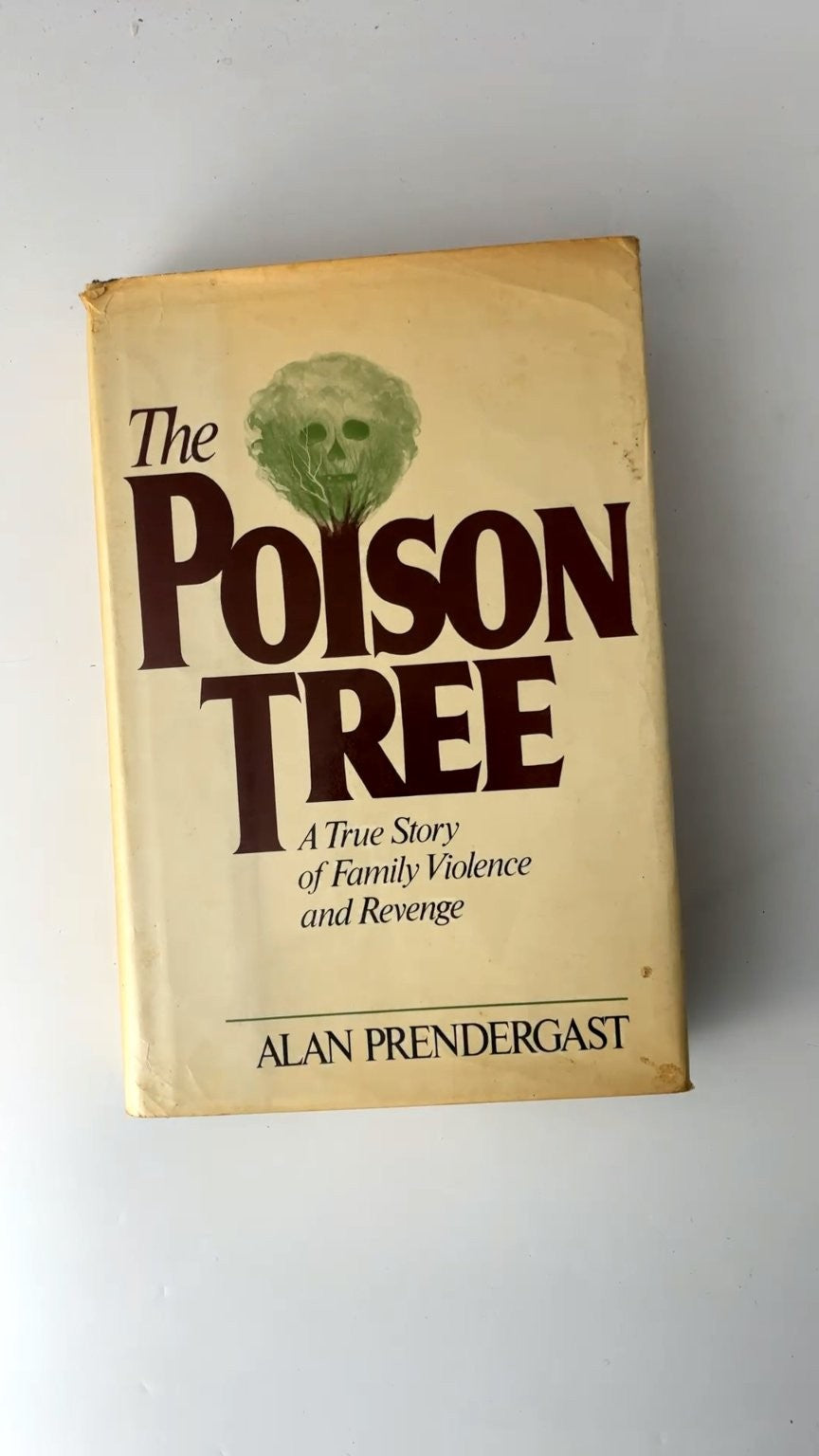 The Poison Tree Alan Prendergast 1986 First Edition True Crime Putnam