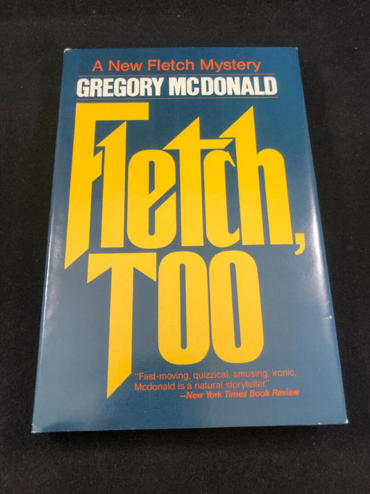 Fletch, Too by Gregory McDonald (hardbound with dust jacket) Book Club Edition