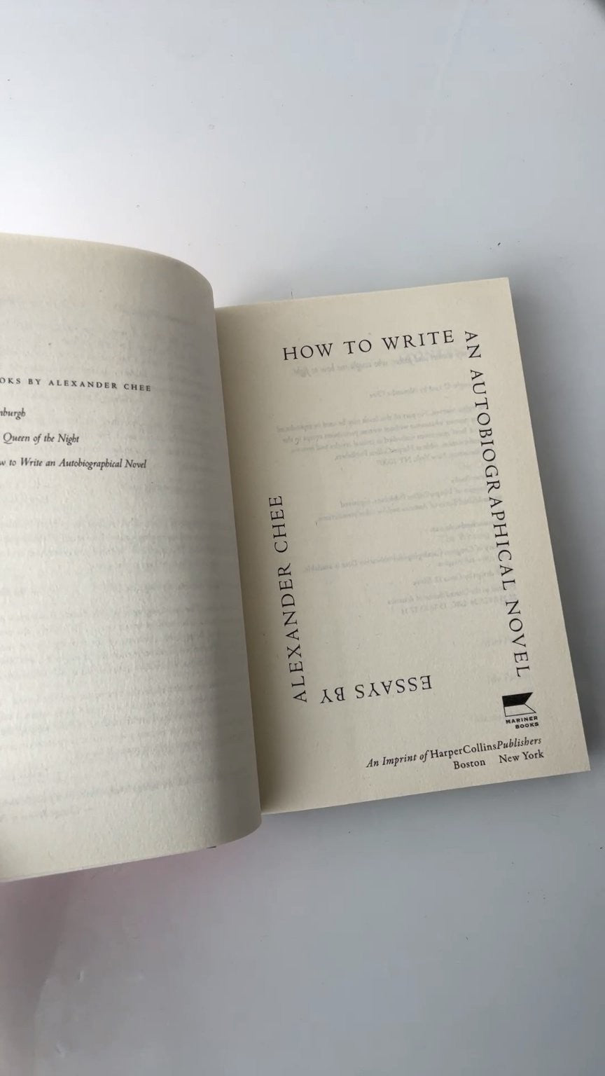 How to Write an Autobiographical Novel Alexander Chee 2018 Essays Mariner