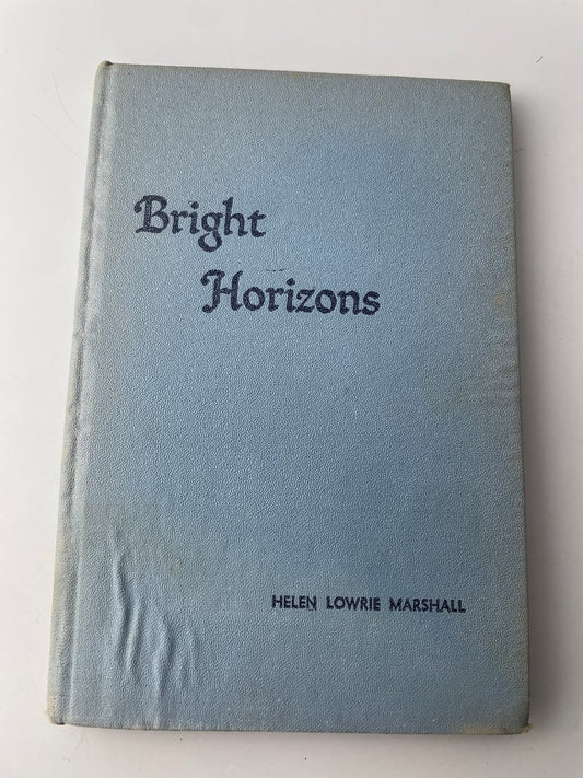 Bright Horizons Helen Lowrie Marshall 1954 First Edition Signed Helvern Press