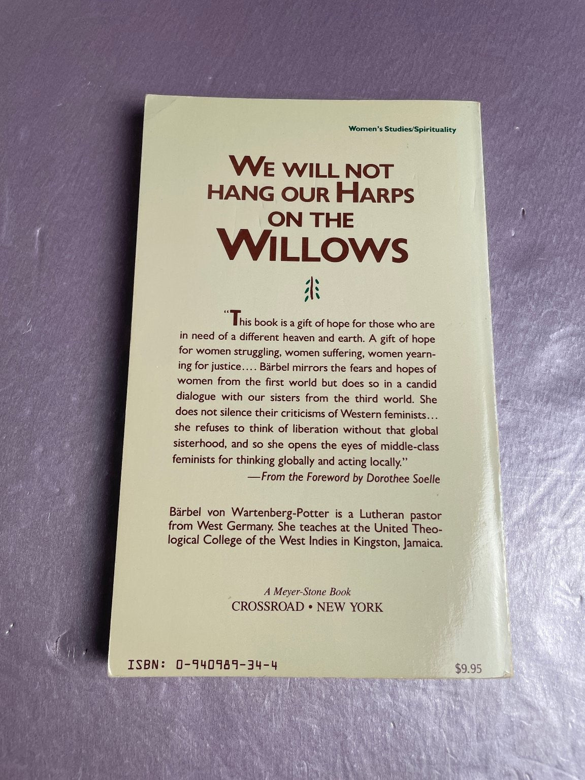 We Will Not Hang Our Harps On The Willows Bärbel von Wartenberg-Potter 1990
