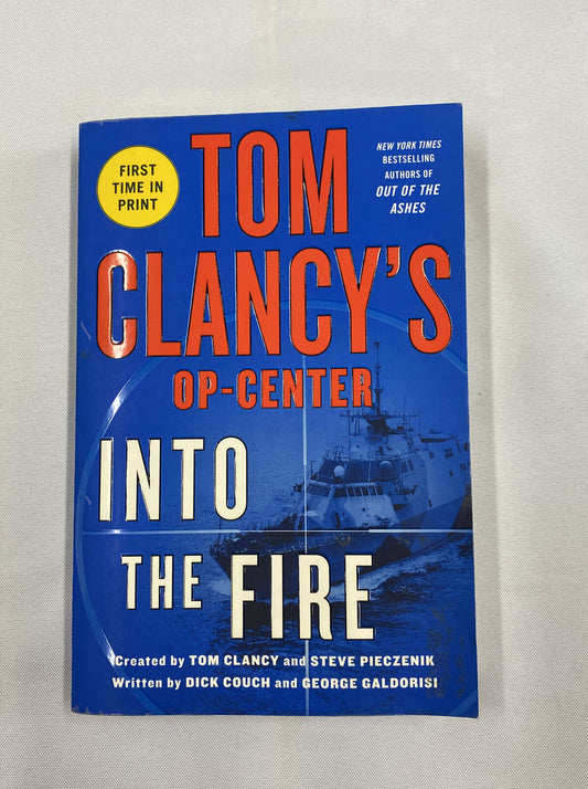 Tom Clancy's Op-Center Ser.: Tom Clancy's Op-Center: into the Fire Paperback