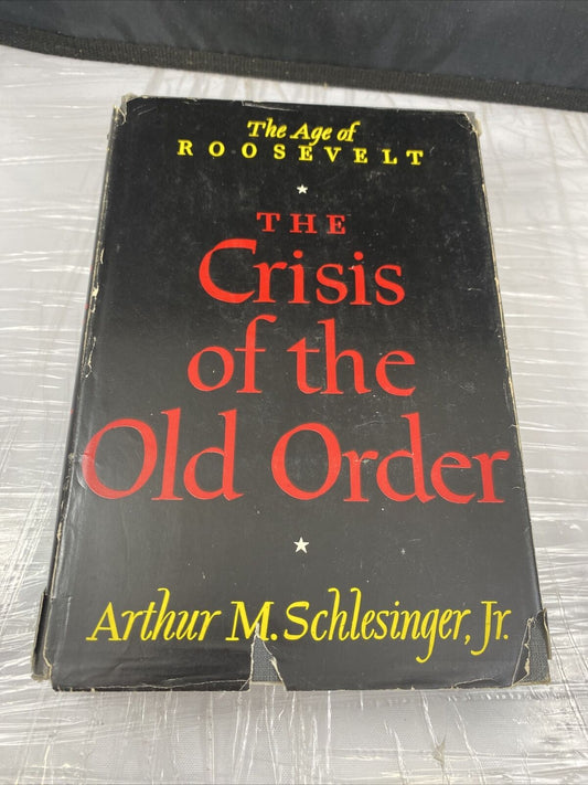 1957 The Age of Roosevelt The Crisis of the Old Order Arthur M. Schlesinger Book