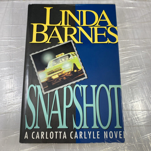 Snapshot (a Carlotta Carlyle Novel) by Linda Barnes H/C 1st Edition 1st Printing