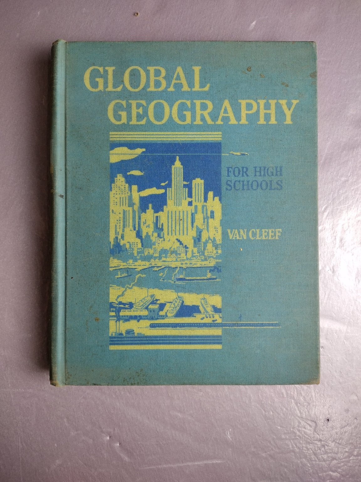 Global Geography Van Cleef 1947 High School Economic Commercial Allyn Bacon