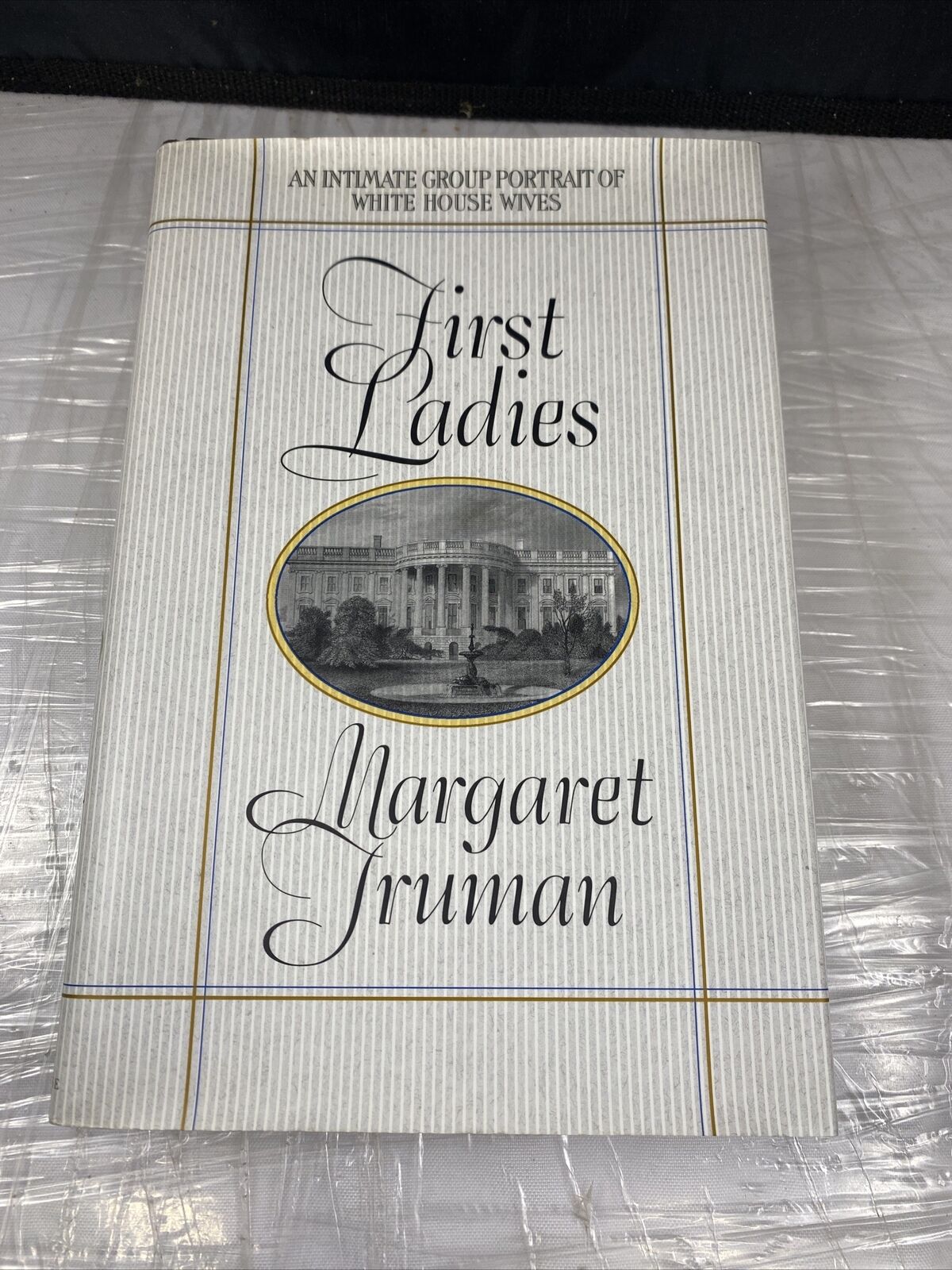 First Ladies an Intimate Portrait of White House Wives-HC 1st Ed-Margaret Truman