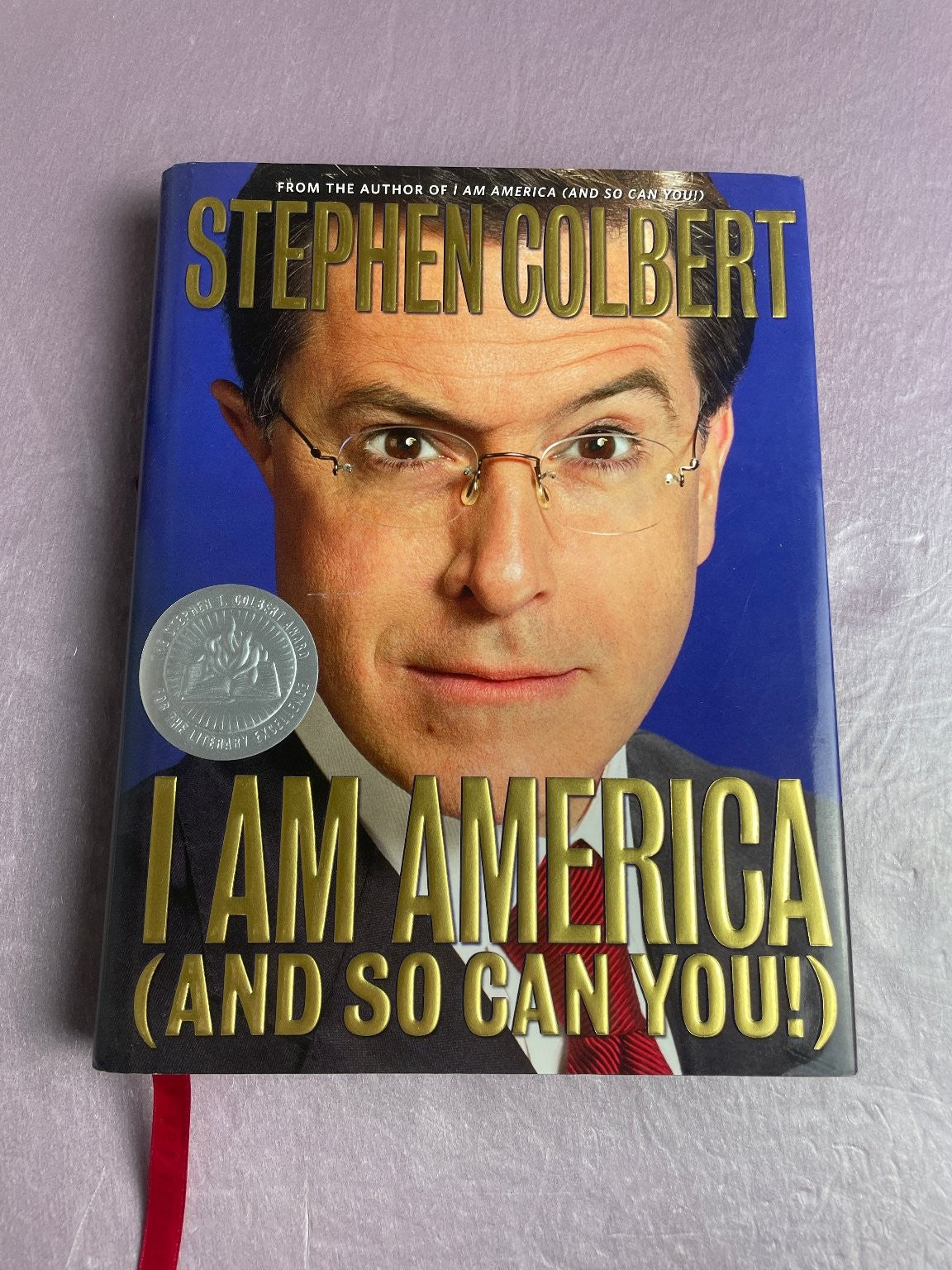 I AM AMERICA (AND SO CAN YOU!) Stephen Colbert First Edition Grand Central