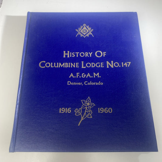 Denver Colorado Freemasonry: History of Columbine Lodge No. 147 - David Rayor
