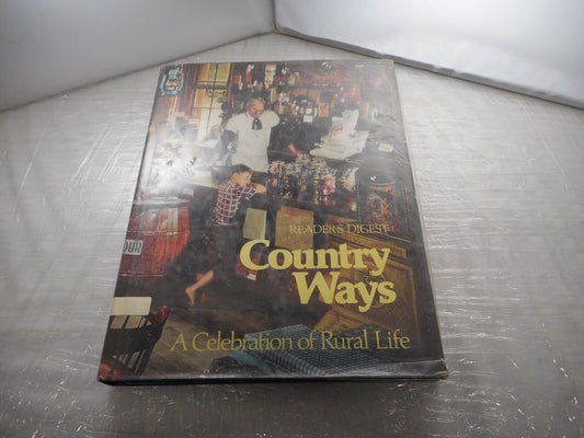 Reader's Digest Country Ways: A celebration of Rural Life 1988 First Edition