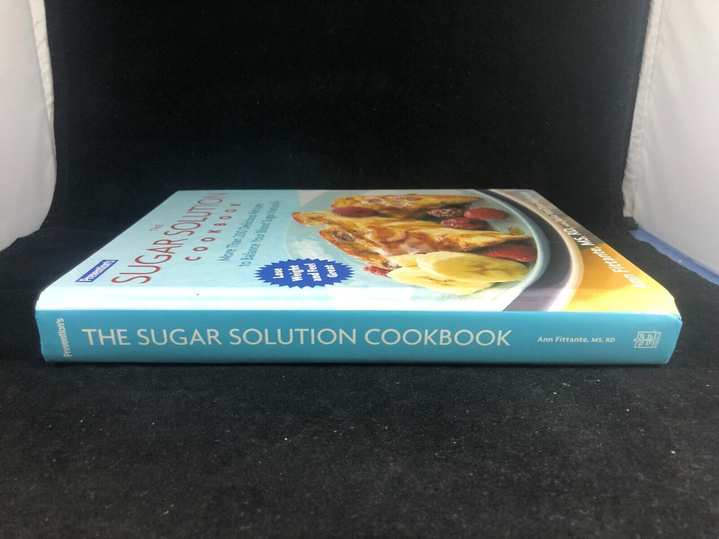 Prevention's the Sugar Solution Cookbook : More Than 200 Delicious Recipes 