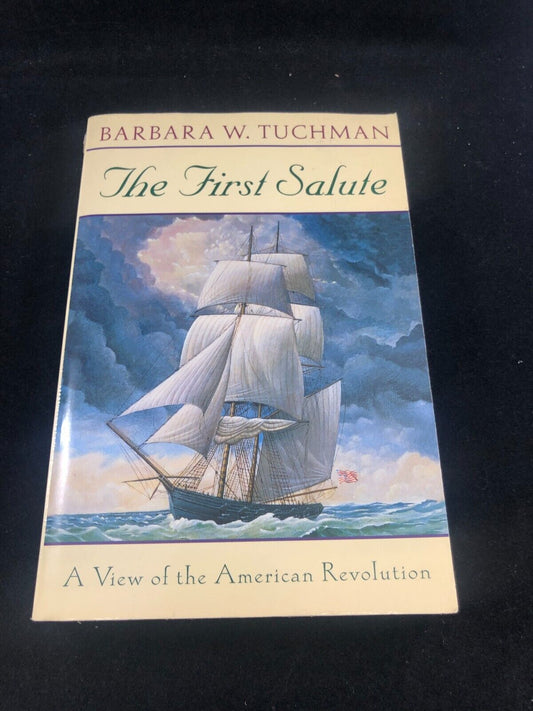 The First Salute by Barbara W. Tuchman American Revolution PB 1989