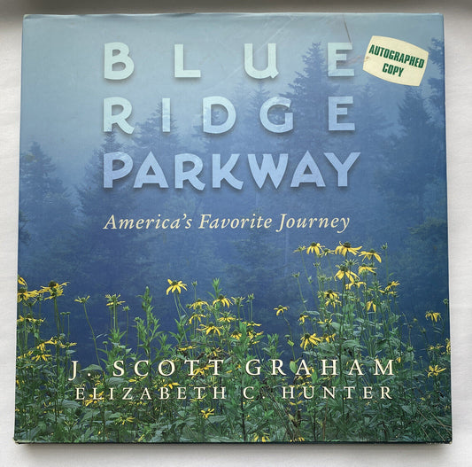 Blue Ridge Parkway by J. Scott Graham Elizabeth C. Hardcover  Autographed Copy