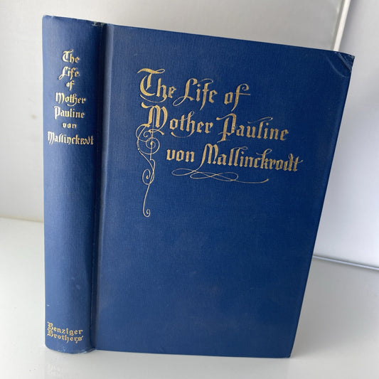 Rare Antique Biography Of A Nun. The Life Of Mother Pauline Von Mallinckrodt 